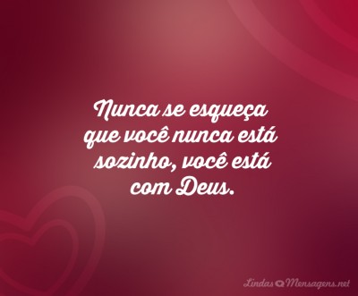 im_nunca-se-esqueca-que-voce-nunca-esta-sozinho-voce-esta-com-deus