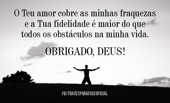 o-teu-amor-cobre-as-minhas-fraquezas-e-a-tua